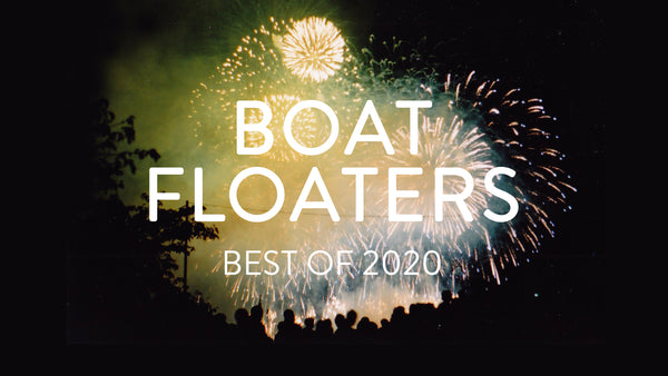 Boat Floaters: Best Of 2020