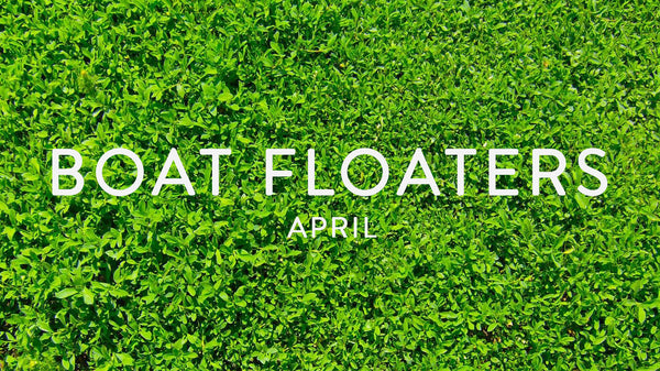 Boat Floaters: April 2021