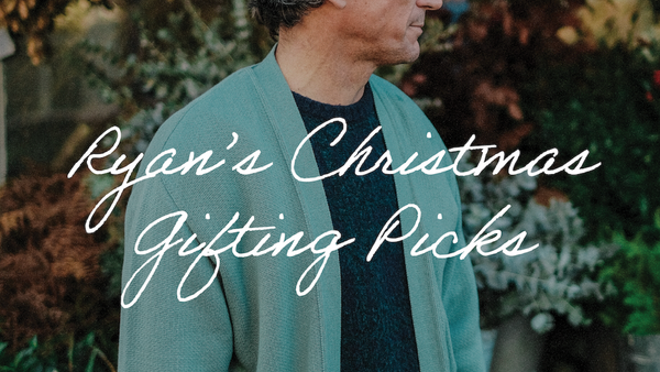 Ryan's Christmas Gifting Picks: For Him